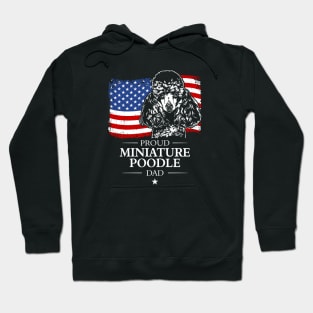 Proud Miniature Poodle Dad American Flag patriotic dog Hoodie